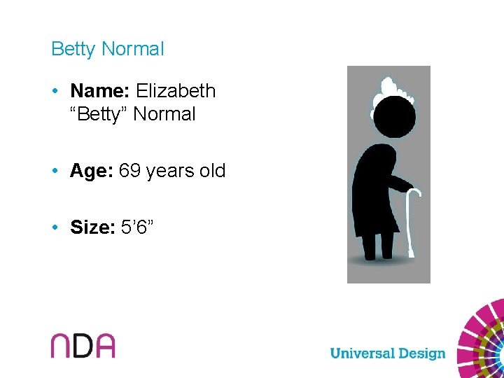 Betty Normal • Name: Elizabeth “Betty” Normal • Age: 69 years old • Size: