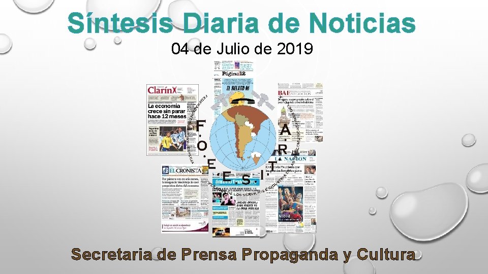 Síntesis Diaria de Noticias 04 de Julio de 2019 Secretaria de Prensa Propaganda y