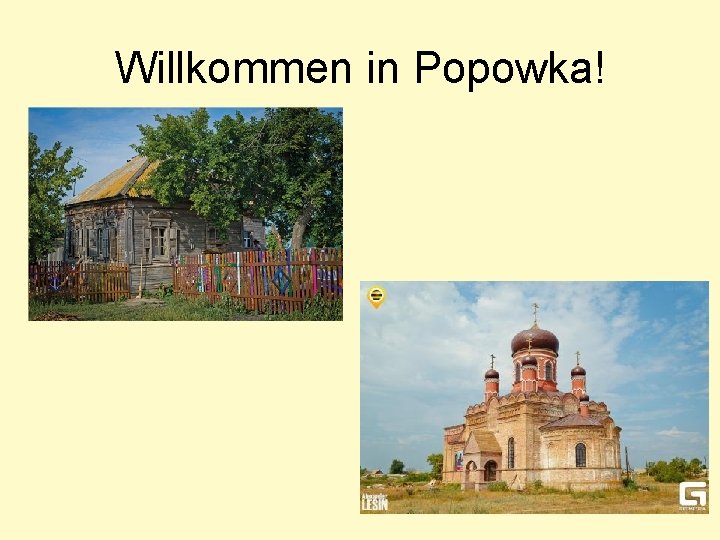 Willkommen in Popowka! 