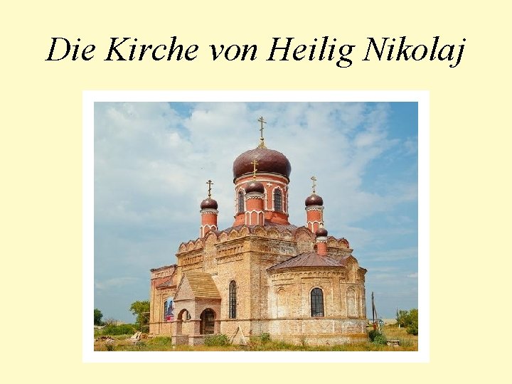 Die Kirche von Heilig Nikolaj 