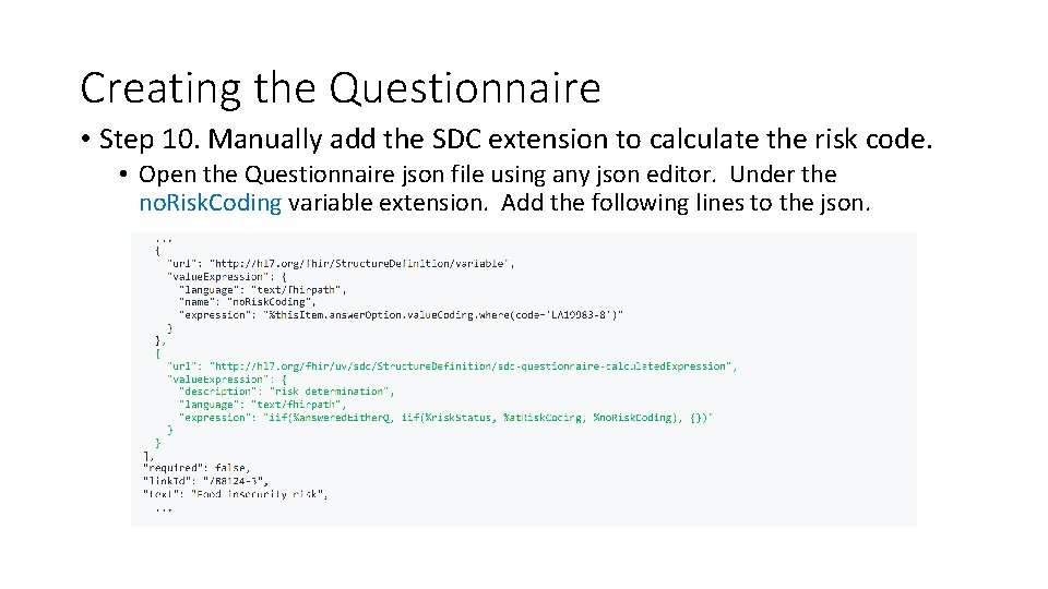 Creating the Questionnaire • Step 10. Manually add the SDC extension to calculate the Creating the Questionnaire • Step 10. Manually add the SDC extension to calculate the