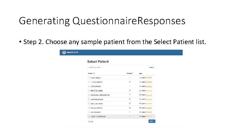 Generating Questionnaire. Responses • Step 2. Choose any sample patient from the Select Patient Generating Questionnaire. Responses • Step 2. Choose any sample patient from the Select Patient