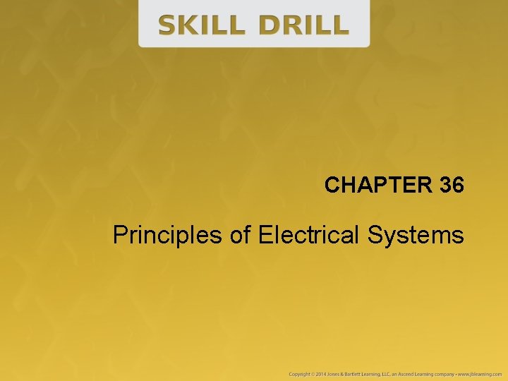 CHAPTER 36 Principles of Electrical Systems Stripping Wire