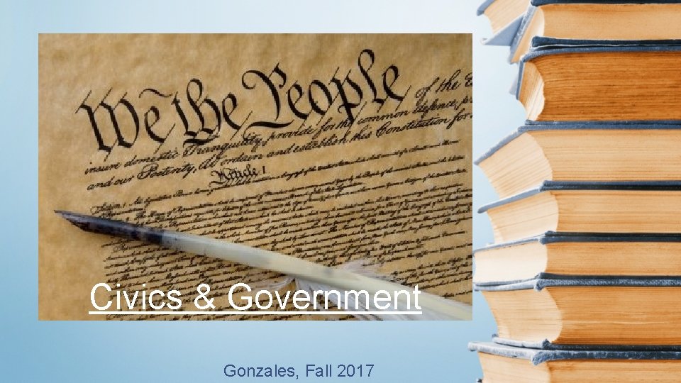 Civics & Government Gonzales, Fall 2017 