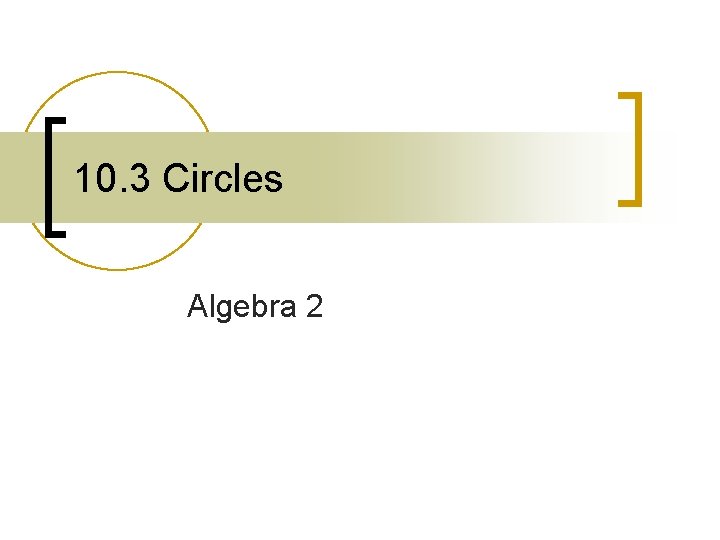 10. 3 Circles Algebra 2 