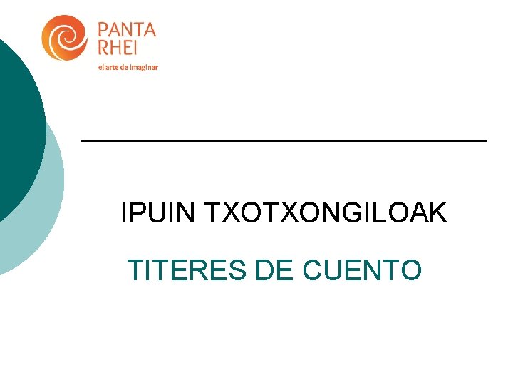 IPUIN TXOTXONGILOAK TITERES DE CUENTO 