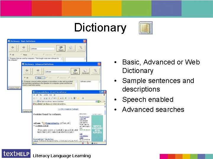 Dictionary • Basic, Advanced or Web Dictionary • Sample sentences and descriptions • Speech