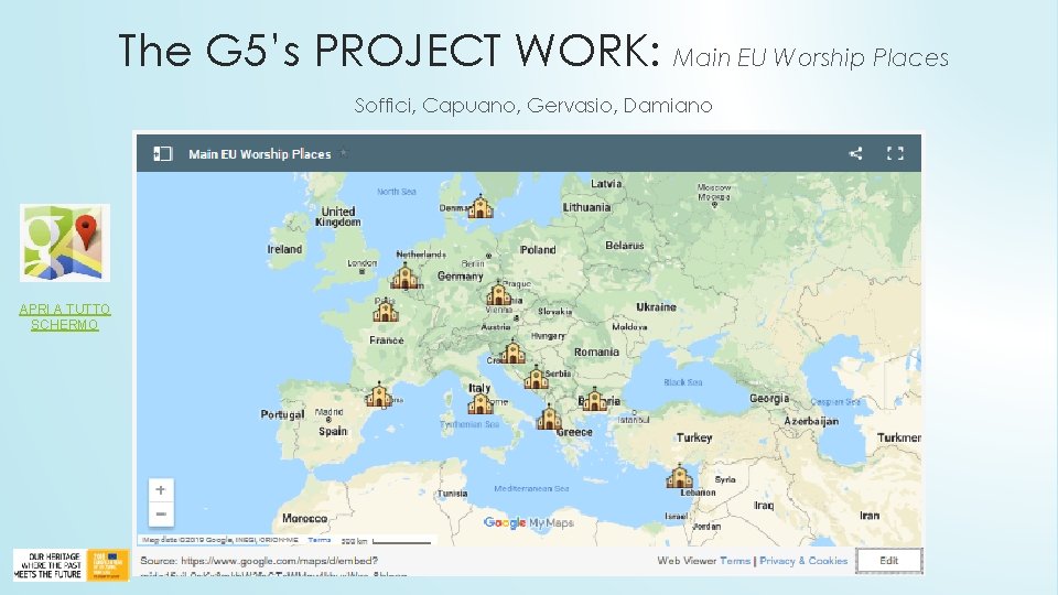 The G 5’s PROJECT WORK: Main EU Worship Places Soffici, Capuano, Gervasio, Damiano APRI