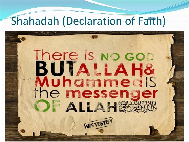 Shahadah (Declaration of Faith) 