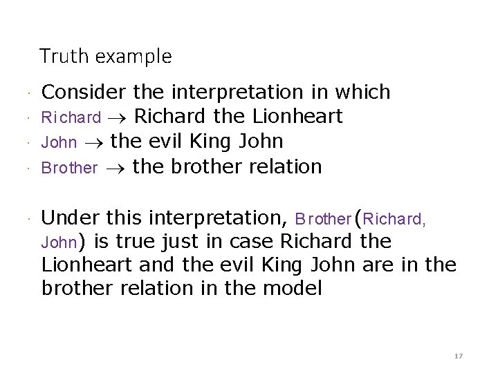 Truth example · · · Consider the interpretation in which Ri chard Richard the