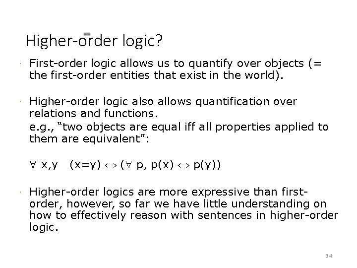 Higher-order logic? · First-order logic allows us to quantify over objects (= the first-order