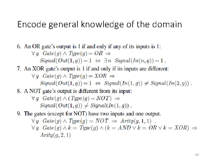 Encode general knowledge of the domain 42 