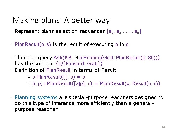 Making plans: A better way · Represent plans as action sequences [a 1, a