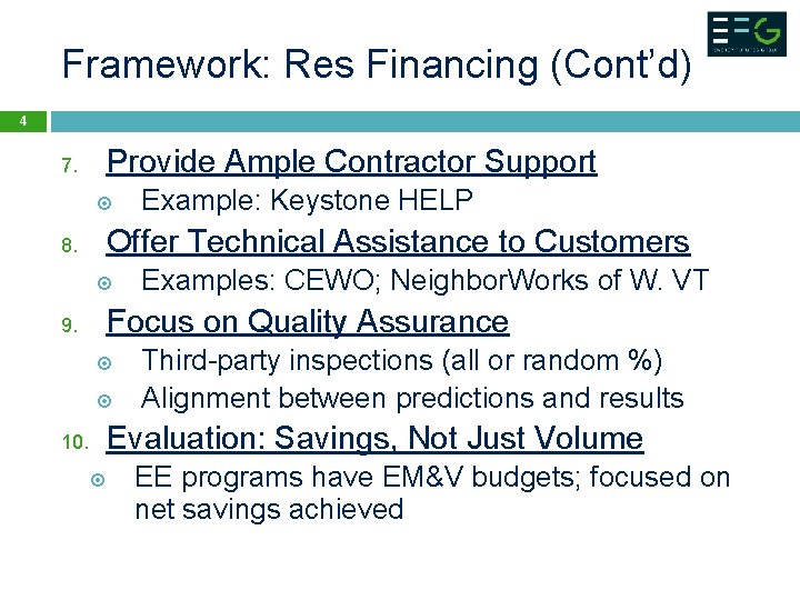 Framework: Res Financing (Cont’d) 4 Provide Ample Contractor Support 7. Example: Keystone HELP Offer
