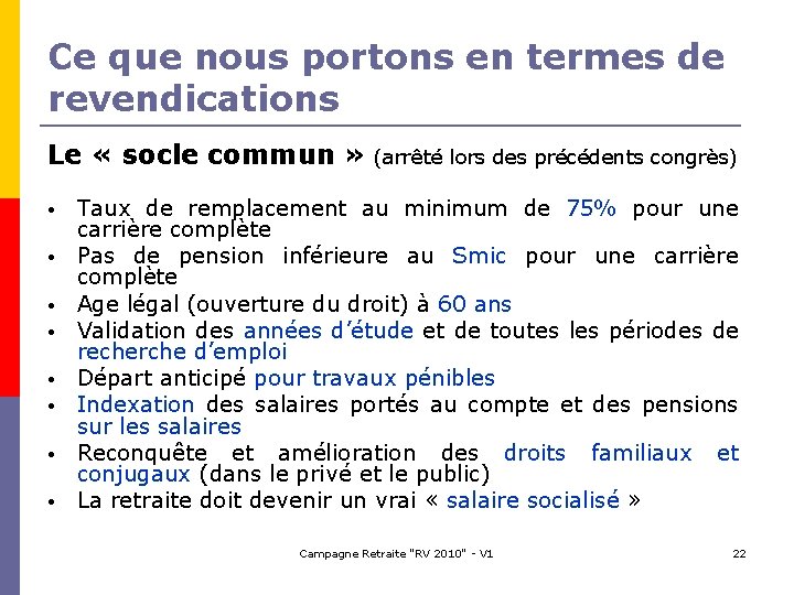 Ce que nous portons en termes de revendications Le « socle commun » (arrêté