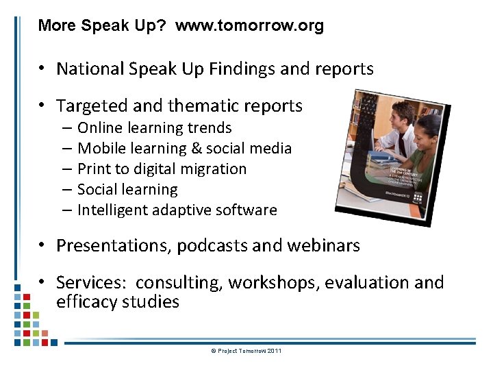 More Speak Up? www. tomorrow. org • National Speak Up Findings and reports •