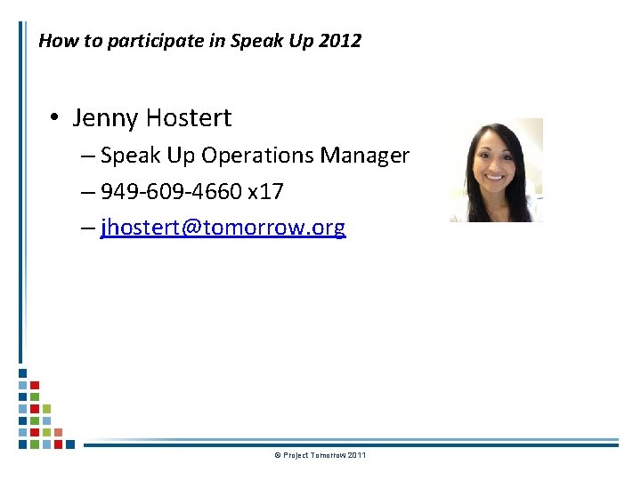 How to participate in Speak Up 2012 • Jenny Hostert – Speak Up Operations