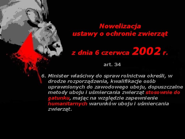 Nowelizacja ustawy o ochronie zwierząt z dnia 6 czerwca 2002 r. art. 34 6.