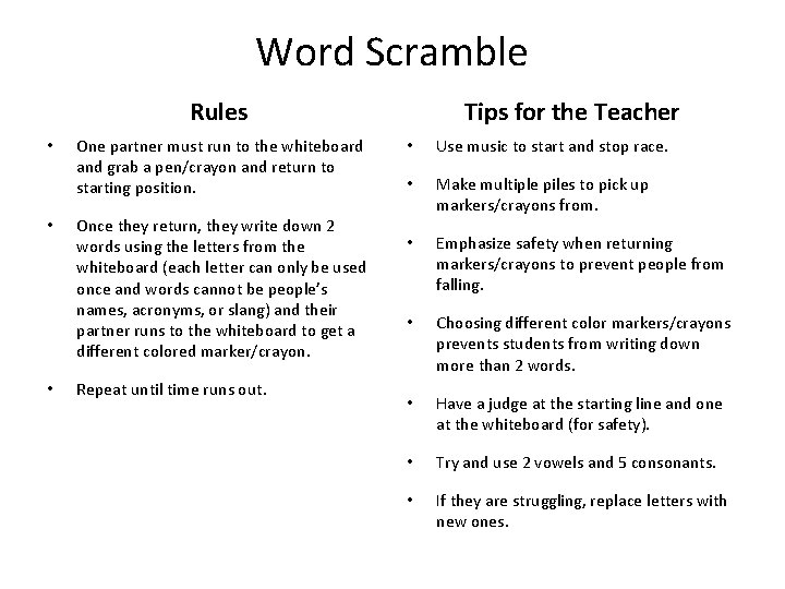 Word Scramble Rules • • • One partner must run to the whiteboard and