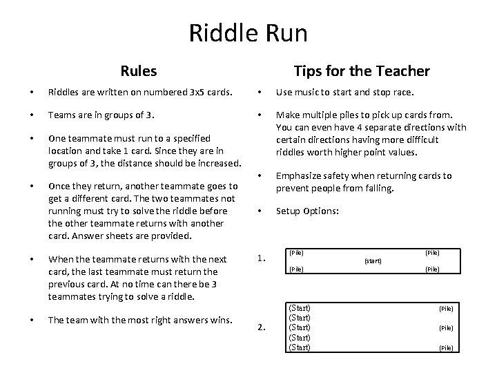 Riddle Run Rules Tips for the Teacher • Riddles are written on numbered 3