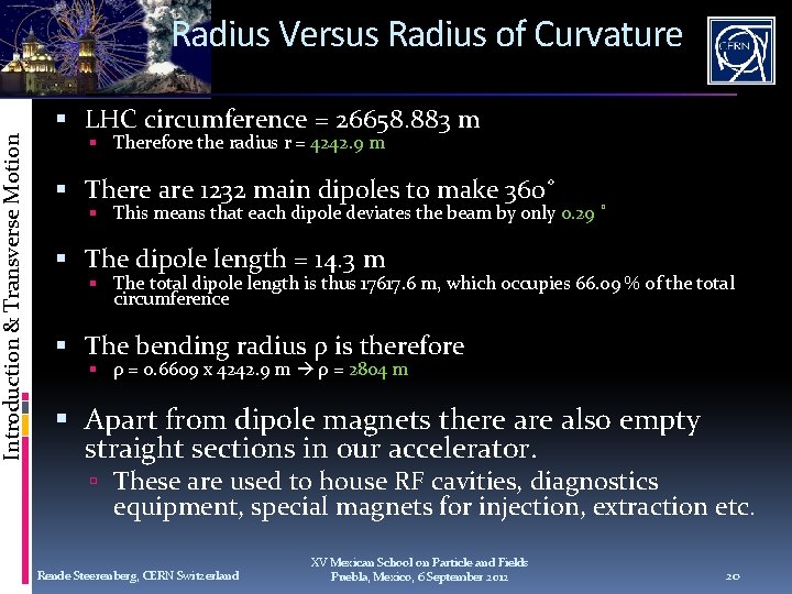 Introduction & Transverse Motion Radius Versus Radius of Curvature LHC circumference = 26658. 883