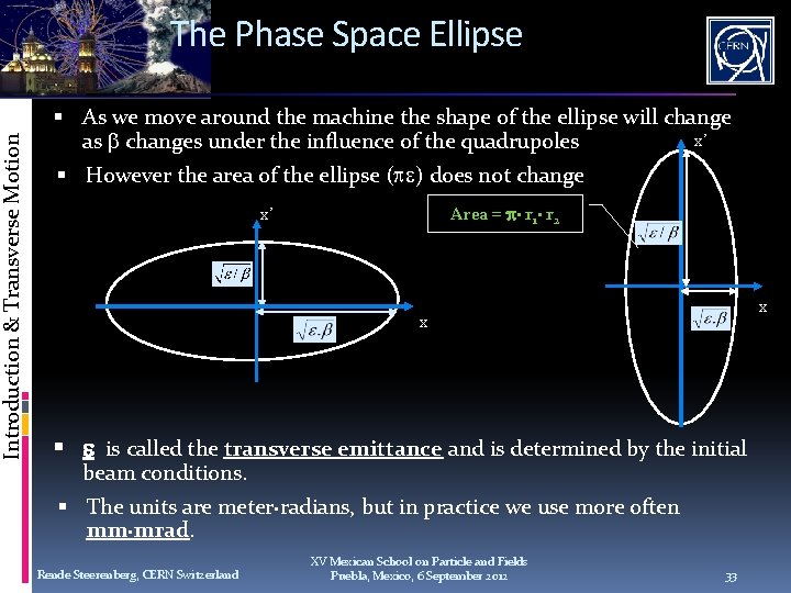 Introduction & Transverse Motion The Phase Space Ellipse As we move around the machine