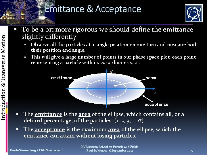 Introduction & Transverse Motion Emittance & Acceptance To be a bit more rigorous we