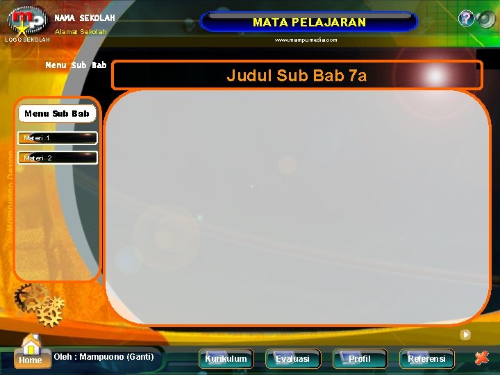 NAMA SEKOLAH ? MATA PELAJARAN Alamat Sekolah LOGO SEKOLAH www. mampumedia. com Menu Sub