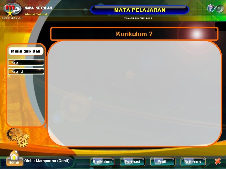 NAMA SEKOLAH ? MATA PELAJARAN Alamat Sekolah LOGO SEKOLAH www. mampumedia. com Kurikulum 2