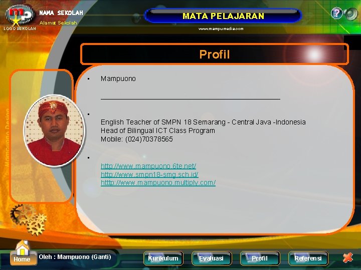 NAMA SEKOLAH ? MATA PELAJARAN Alamat Sekolah LOGO SEKOLAH www. mampumedia. com Profil •