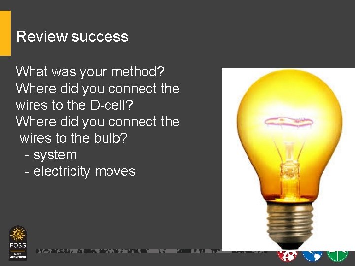 Review success What was your method? Where did you connect the wires to the