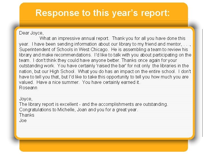 Response to this year’s report: Dear Joyce, What an impressive annual report. Thank you