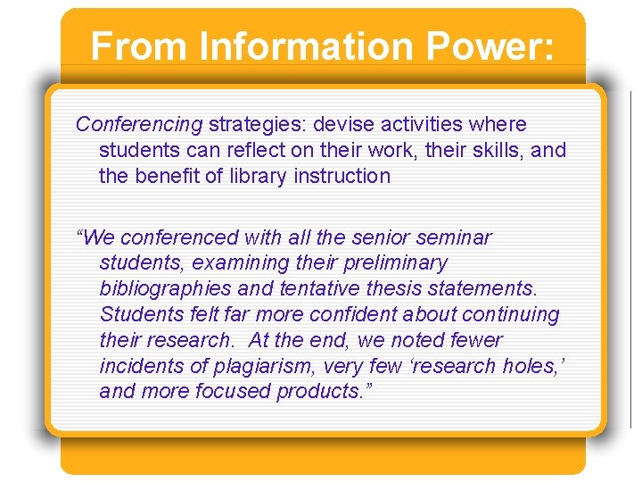 From Information Power: Conferencing strategies: devise activities where students can reflect on their work,