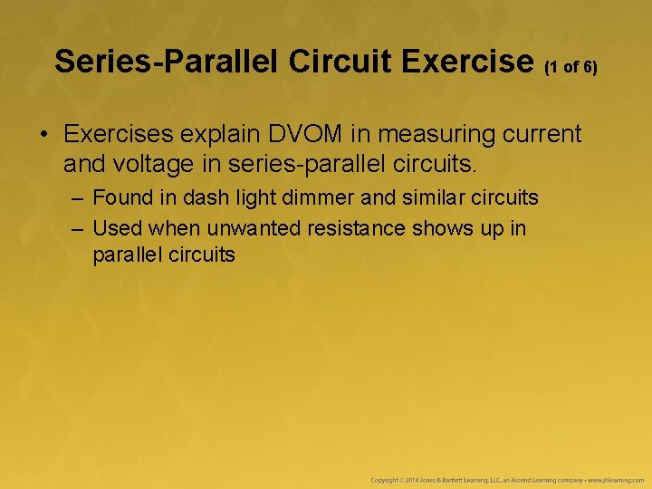 Series-Parallel Circuit Exercise (1 of 6) • Exercises explain DVOM in measuring current and