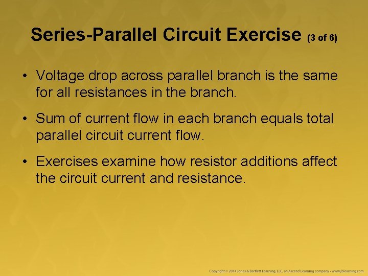 Series-Parallel Circuit Exercise (3 of 6) • Voltage drop across parallel branch is the