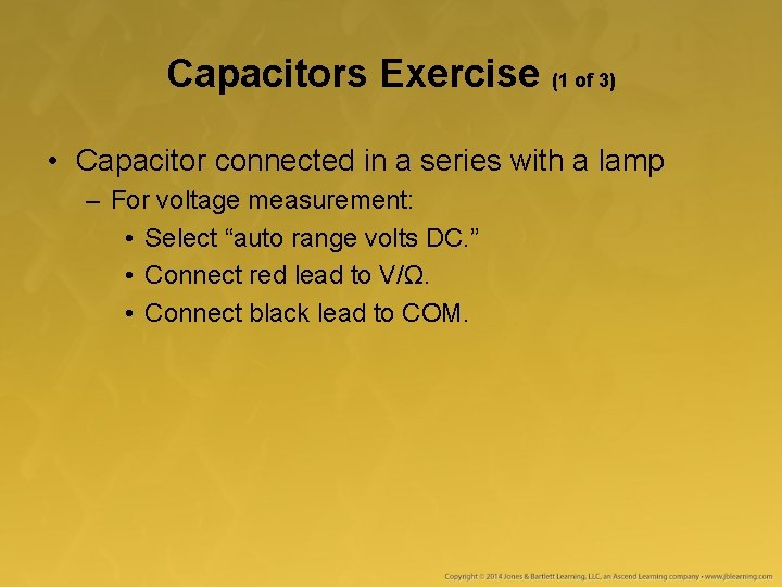 Capacitors Exercise (1 of 3) • Capacitor connected in a series with a lamp
