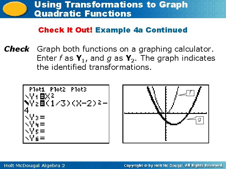 Using Transformations to Graph Quadratic Functions Check It Out! Example 4 a Continued Check