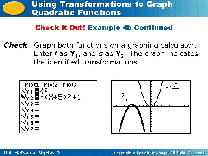 Using Transformations to Graph Quadratic Functions Check It Out! Example 4 b Continued Check