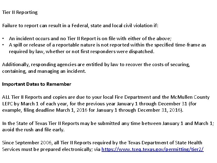 Tier II Reporting Failure to report can result in a Federal, state and local