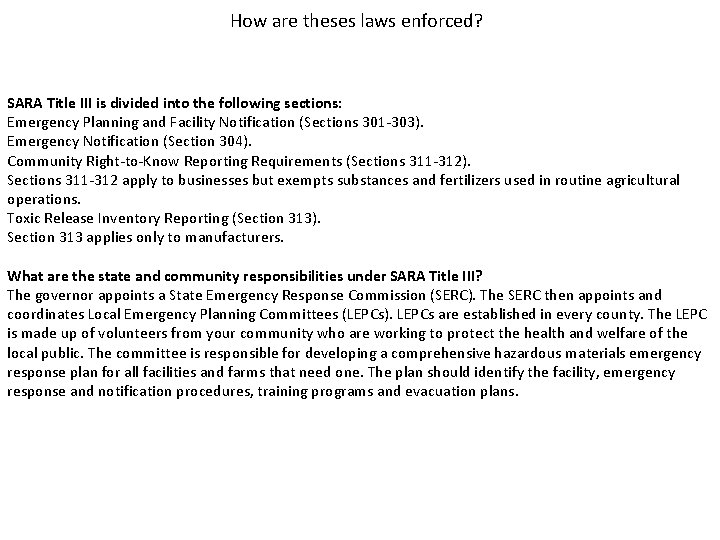 How are theses laws enforced? SARA Title III is divided into the following sections: