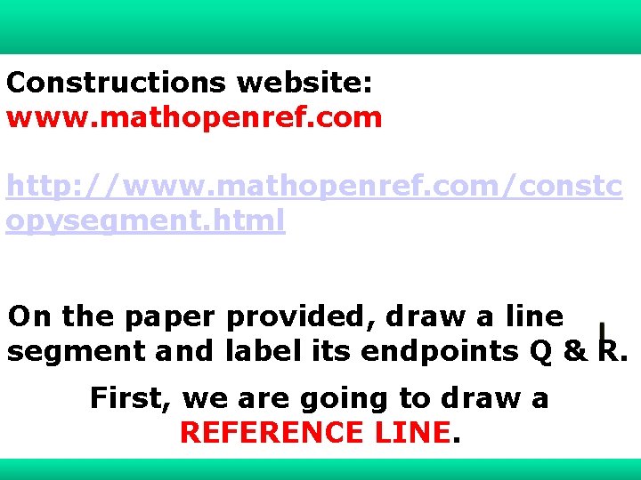 1 -1 Understanding Points, Lines, and Planes Constructions website: www. mathopenref. com http: //www.