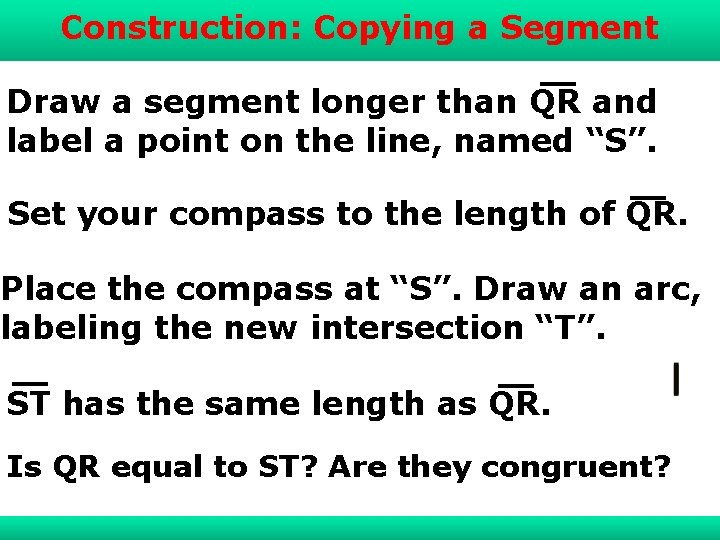 Understanding. Copying Points, Lines, and Planes a Segment 1 -1 Construction: Draw a segment