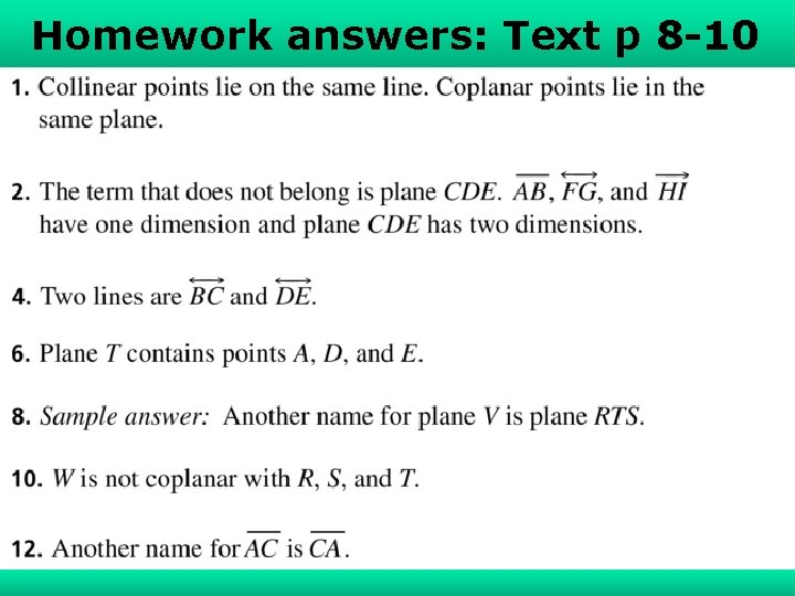 Understanding Points, Lines, Planes 1 -1 Homework answers: Textand p 8 -10 Holt Geometry