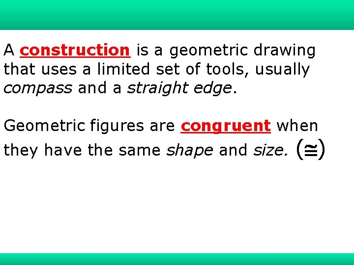 1 -1 Understanding Points, Lines, and Planes A construction is a geometric drawing that