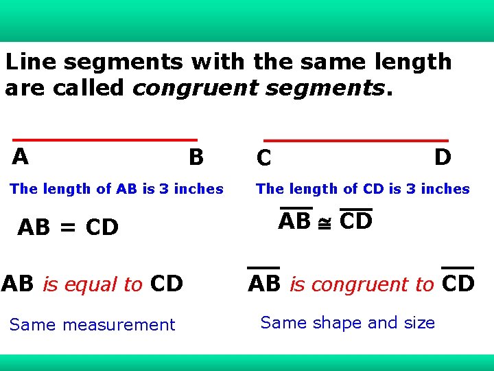 1 -1 Understanding Points, Lines, and Planes Line segments with the same length are