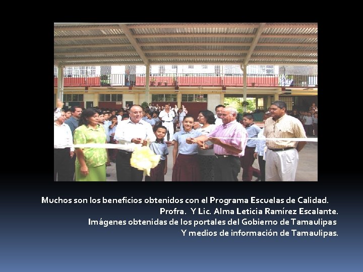 Muchos son los beneficios obtenidos con el Programa Escuelas de Calidad. Profra. Y Lic. Muchos son los beneficios obtenidos con el Programa Escuelas de Calidad. Profra. Y Lic.
