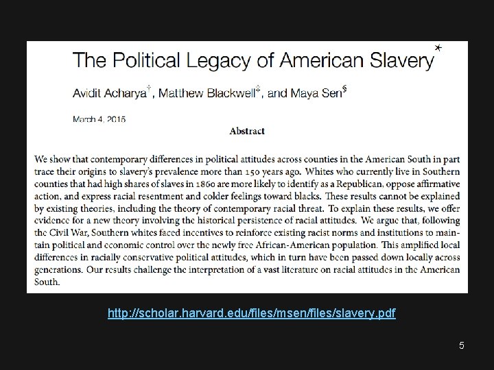 http: //scholar. harvard. edu/files/msen/files/slavery. pdf 5 