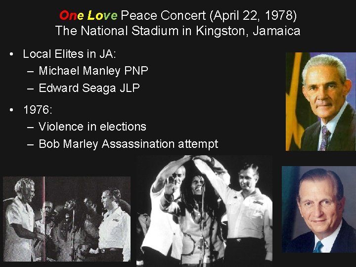 One Love Peace Concert (April 22, 1978) The National Stadium in Kingston, Jamaica •