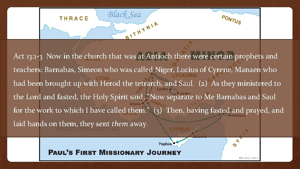 Act 13: 1 -3 Now in the church that was at Antioch there were Act 13: 1 -3 Now in the church that was at Antioch there were