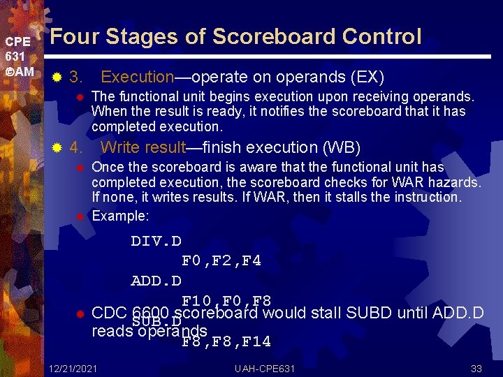 CPE 631 AM Four Stages of Scoreboard Control ® 3. ® ® Execution—operate on